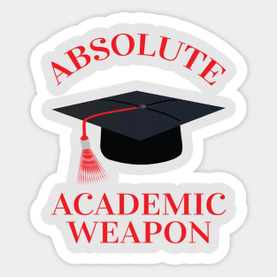 Absolute Academic weapon inspirational quote, Academic Weapon, academic weapon meaning Sticker